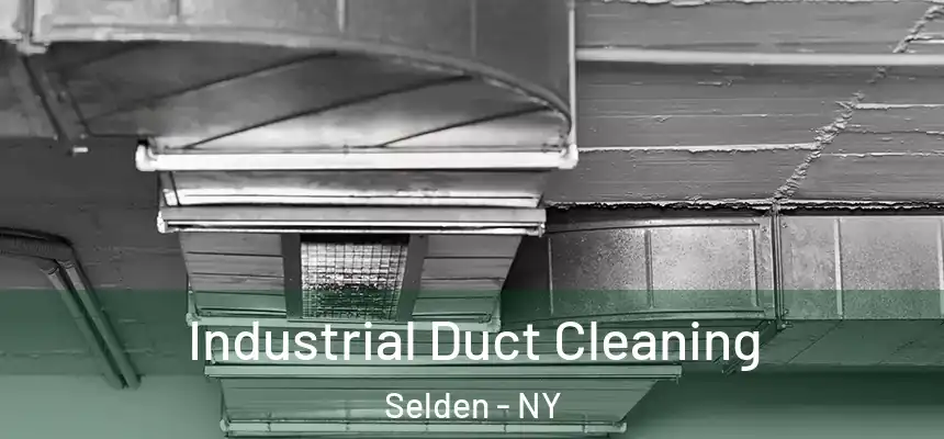 Industrial Duct Cleaning Selden - NY