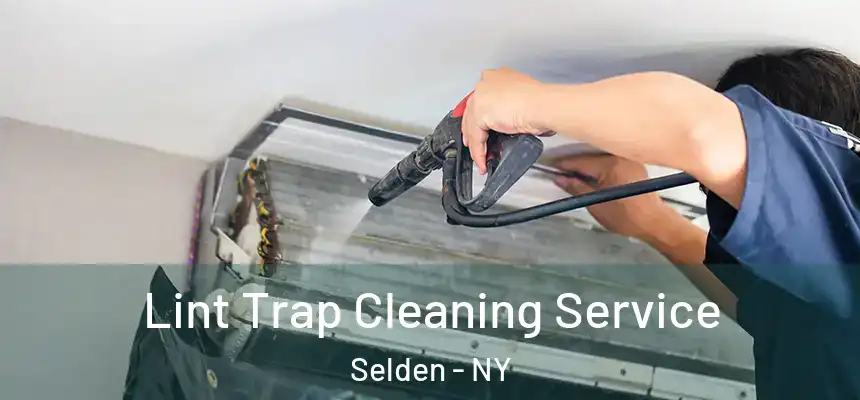 Lint Trap Cleaning Service Selden - NY